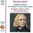 Liszt: Mephisto Waltzes; Two Elegies; Grosses Konzertsolo