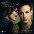 Ailyn Pérez and Stephen Costello: Love Duets