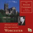 Adrian Lucas plays organ music from Worcester Cathedral