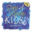 Songs 4 Worship: Kids - Awesome God