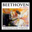 Beethoven For Children: Sonata Pathetique, Moonlight Sonata, Fur Elise, Clair De Lune