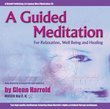 A Guided Meditation for Relaxation, Well Being and Healing