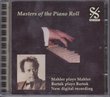 Masters of the Piano Roll: Mahler Plays Mahler