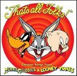 That's All Folks! Cartoon Songs from Merrie Melodies & Looney Tunes