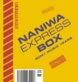Naniwa Express Box: Sony Music Years