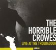Live At The Troubadour (Bonus One DVD) by Horrible Crowes