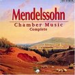 Mendelssohn: Complete Chamber Music