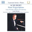 Schubert: Piano Transcriptions by Liszt, Prokofiev, Busoni & Godowsky
