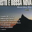 Isto E Bossa Nova, Vol. 2
