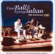 Tom Ball & Kenny Sultan - 20th Anniversary Live!