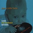Just a Little Taste - Al Hood Plays The Writing of Dave Hanson