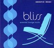 Bliss: Essential Lounge Tracks