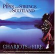 Chariots of Fire: Pipes & Strings of Scotland