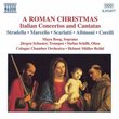 Roman Christmas / Italian Concertos & Cantatas