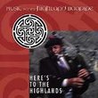 Here's to Highlands: Music for Highland Bagpipe