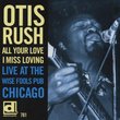 All Your Love I Miss Loving: Live at The Wise Fools Pub Chicago [Live]