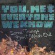 Some Things Don't Wash Out by You Me & Everyone We Know (2010-10-12)