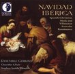 Navidad Iberica: Spanish Christmas Music & Villancicos