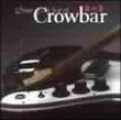 Some Of The Best Of Crowbar