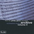 From the Philip Glass Recording Archive, Vol. II: Orchestral Music