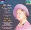 The Three Elizabeths Suites - Music of Eric Coates