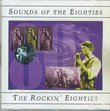 Sounds Of The Eighties: The Rockin' Eighties