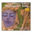 CASTELNUOVO-TEDESCO: Shakespeare Songs