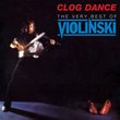 Clog Dance: Very Best of Violinski