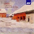 Grieg: Cello Concerto; 8 Songs for Cello & Orchestra