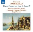 Giovanni Paisiello: Piano Concertos Nos. 1, 3, 5