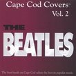 Cape Cod Covers, Vol. 2 "The Beatles"