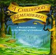 Narada Collection Series : A Childhood Remembered : A Musical Tribute To The Wonder Of Childhood