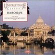 Unforgettable Classics ~ Baroque