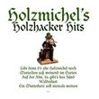 Holzmichi's Holzhacker Hits