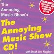 The Annoying Music Show's The Annoying Music Show CD