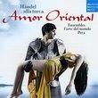 Amor Oriental ~ Händel alla turca