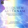 Requiem Aeternam (Herbert Howells: Requiem; Frank Martin: Mass)