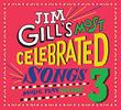 Jim Gill's Most Celebrated Songs - Music Play Volume 3