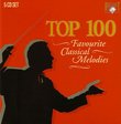 Top 100: Favourite Classical Melodies [Box Set]