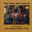 Gary Gates Band Acoustic Live at the San Gregorio