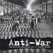 Anti-War: Anarcho-Punk Compilation 1