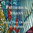 Frederick Swann plays Two Organs