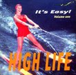 High Life: It's Easy, Volume 1