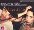 Bethany & Rufus Live a Fip