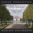 Prokofiev: Cinq Mélodies; Concertino; Classical Symphony; Shchedrin: Parabola Concertante