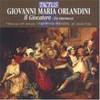 Giovanni Maria Orlandini: Il Giocatore, Tre Intermezzi