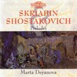Alexander Scriabin: 24 Preludes for Piano, Op. 11 / Dmitri Shostakovich: 24 Preludes for Piano, Op. 34 - Marta Deyanova