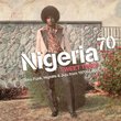 Nigeria 70 Sweet Times: Afro-Funk Highlife