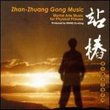 Zhan-Zhuang Gong Music