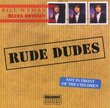 Bill Wyman's: Rude Dudes